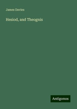 Hesiod, and Theognis