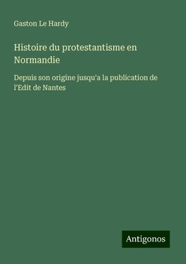 Histoire du protestantisme en Normandie