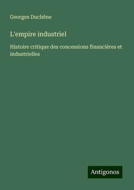 L'empire industriel