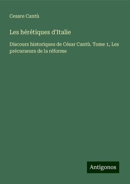 Les hérétiques d'Italie