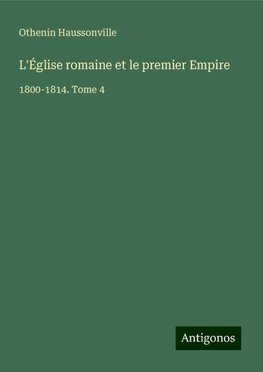 L'Église romaine et le premier Empire