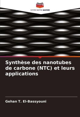 Synthèse des nanotubes de carbone (NTC) et leurs applications