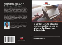 Ingénierie de la sécurité et du sauvetage dans les mines : Conférences et didacticiels