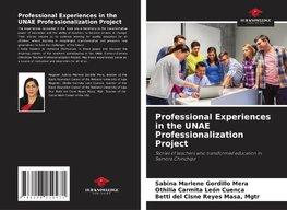 Professional Experiences in the UNAE Professionalization Project