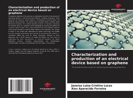 Characterization and production of an electrical device based on graphene