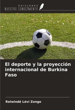 El deporte y la proyección internacional de Burkina Faso