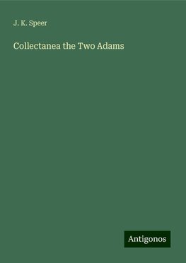 Collectanea the Two Adams