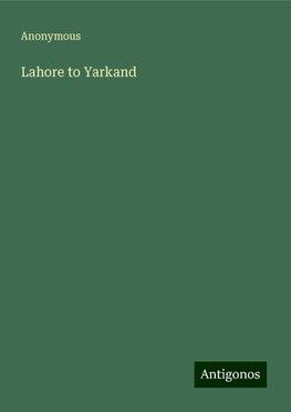 Lahore to Yarkand