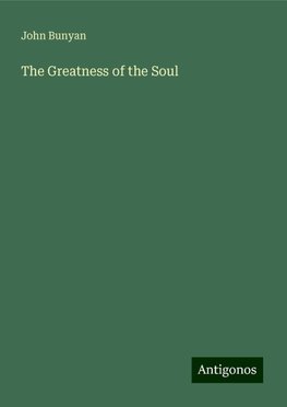 The Greatness of the Soul