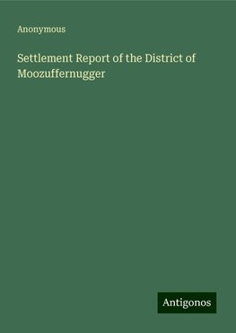 Settlement Report of the District of Moozuffernugger