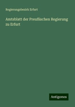 Amtsblatt der Preußischen Regierung zu Erfurt