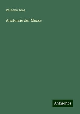 Anatomie der Messe