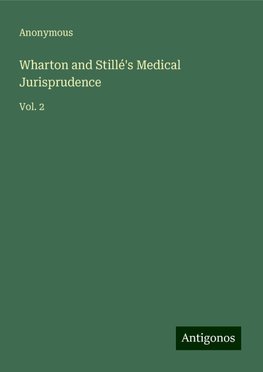 Wharton and Stillé's Medical Jurisprudence