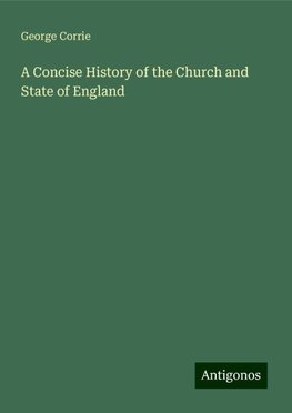 A Concise History of the Church and State of England