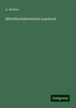 Mittelhochdeutsches Lesebuch