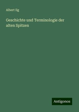 Geschichte und Terminologie der alten Spitzen