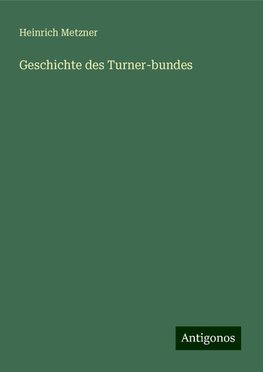 Geschichte des Turner-bundes