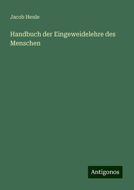 Handbuch der Eingeweidelehre des Menschen