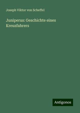 Juniperus: Geschichte eines Kreuzfahrers