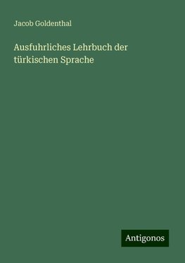 Ausfuhrliches Lehrbuch der türkischen Sprache