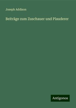 Beiträge zum Zuschauer und Plauderer