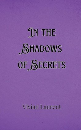 In the Shadows of Secrets