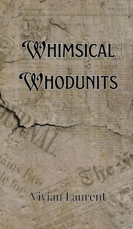 Whimsical Whodunits