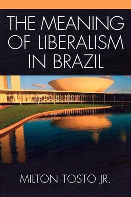 The Meaning of Liberalism in Brazil