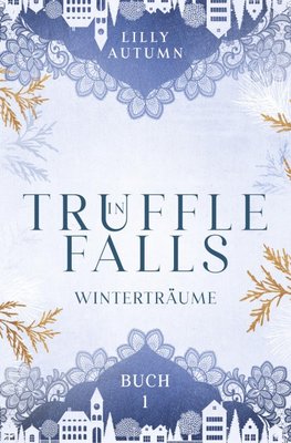 Seasons in Truffle Falls: Winterträume