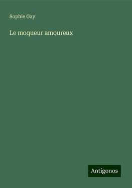 Le moqueur amoureux