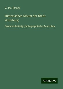 Historisches Album der Stadt Würzburg