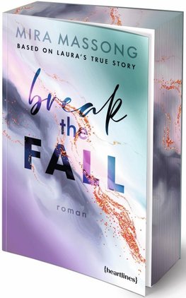 Break the Fall - Based on Laura's True Story