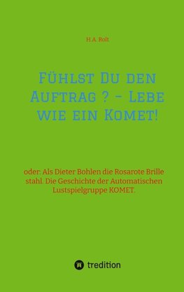 Fühlst Du den Auftrag ? ¿ Lebe wie ein Komet!