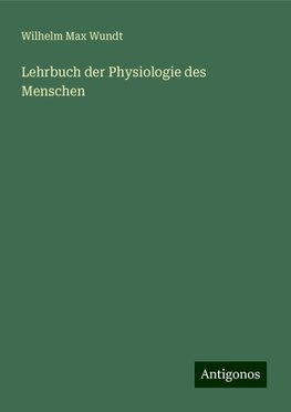 Lehrbuch der Physiologie des Menschen