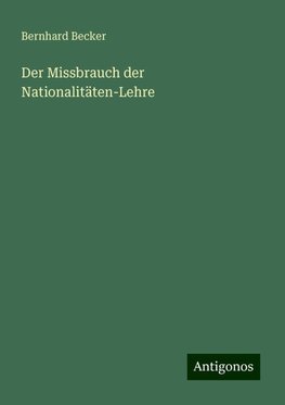 Der Missbrauch der Nationalitäten-Lehre