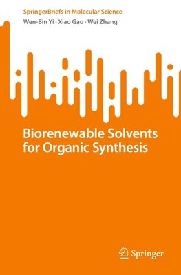 Biorenewable Solvents for Organic Synthesis