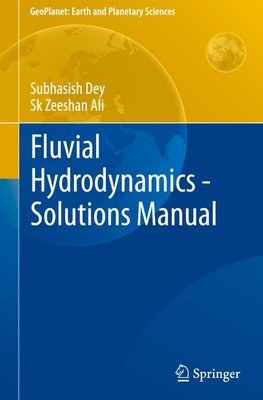 Fluvial Hydrodynamics - Solutions Manual