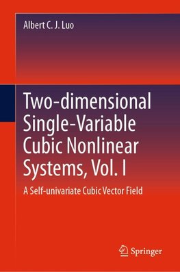 Two-dimensional Single-Variable Cubic Nonlinear Systems, Vol. I