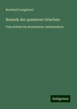 Botanik der spaeteren Griechen