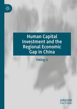 Human Capital Investment and the Regional Economic Gap in China