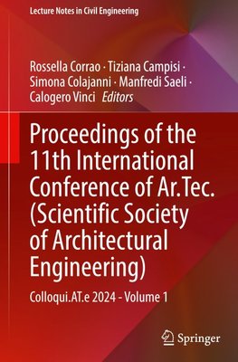 Proceedings of the 11th International Conference of Ar.Tec. (Scientific Society of Architectural Engineering)