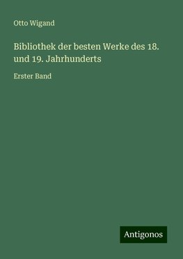 Bibliothek der besten Werke des 18. und 19. Jahrhunderts