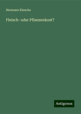 Fleisch- oder Pflanzenkost?