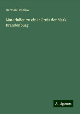 Materialien zu einer Ornis der Mark Brandenburg