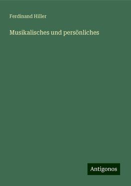 Musikalisches und persönliches