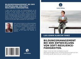 BILDUNGSMANAGEMENT BEI DER ENTWICKLUNG VON SOFT-RESILIENCE-FÄHIGKEITEN.