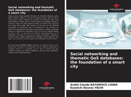 Social networking and thematic QoS databases: the foundation of a smart city