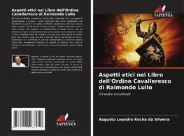 Aspetti etici nel Libro dell'Ordine Cavalleresco di Raimondo Lullo