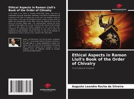 Ethical Aspects in Ramon Llull's Book of the Order of Chivalry