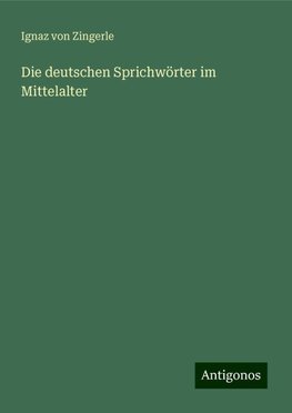 Die deutschen Sprichwörter im Mittelalter